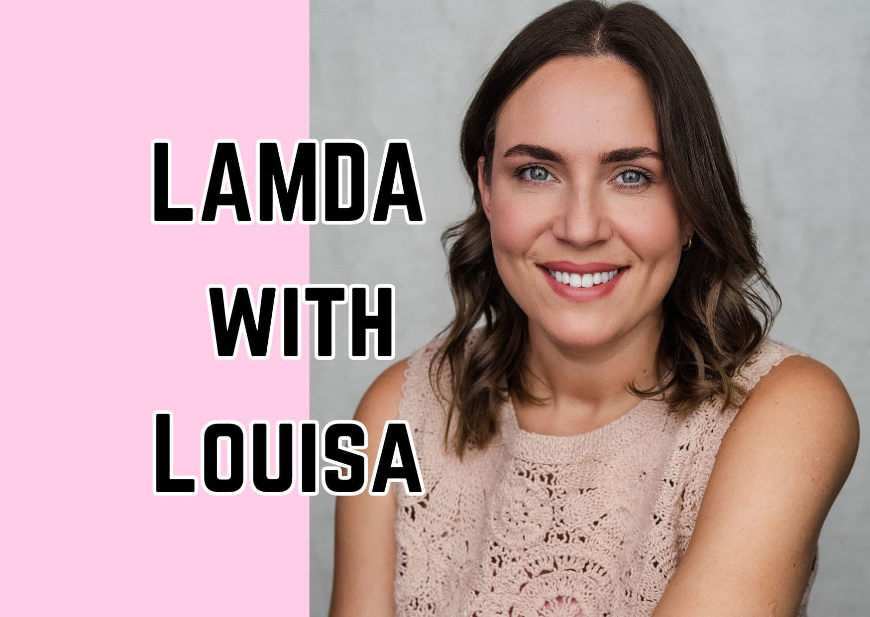 LAMDA with Louisa